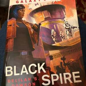 Star Wars Galaxy's Edge: Black Spire - Signed Hardcover by Delilah S. Dawson